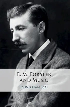 Tsai |  E. M. Forster and Music | Buch |  Sack Fachmedien
