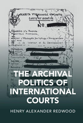 Redwood | The Archival Politics of International Courts | Buch | 978-1-108-84474-1 | sack.de
