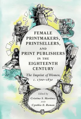 Martinez / Roman | Female Printmakers, Printsellers, and Print Publishers in the Eighteenth Century | Buch | 978-1-108-84477-2 | www.sack.de