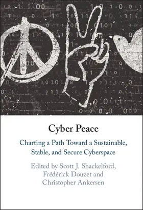 Shackelford / Douzet / Ankersen |  Cyber Peace | Buch |  Sack Fachmedien