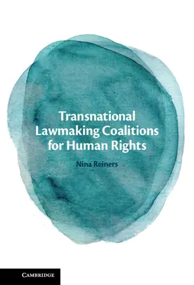 Reiners | Transnational Lawmaking Coalitions for Human Rights | Buch | 978-1-108-84554-0 | www.sack.de