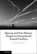 Grzebyk |  Human and Non-Human Targets in Armed Conflicts | Buch |  Sack Fachmedien