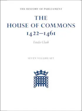 Clark |  The House of Commons 1422-1461 7 Volume Hardback Set | Buch |  Sack Fachmedien