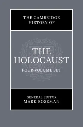 Roseman |  The Cambridge History of the Holocaust 4 Volume Hardback Set | Buch |  Sack Fachmedien