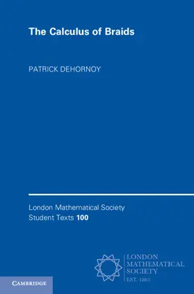 Dehornoy |  The Calculus of Braids | Buch |  Sack Fachmedien