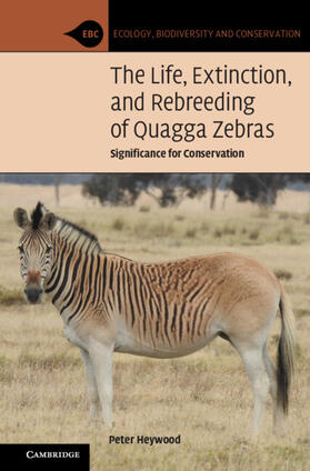 Heywood |  The Life, Extinction, and Rebreeding of Quagga Zebras | Buch |  Sack Fachmedien