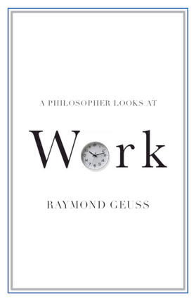 Geuss |  A Philosopher Looks at Work | Buch |  Sack Fachmedien
