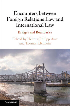 Aust / Kleinlein | Encounters between Foreign Relations Law and International Law | Buch | 978-1-108-93181-6 | sack.de