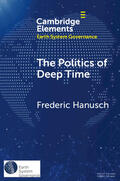 Hanusch / Biermann |  The Politics of Deep Time | Buch |  Sack Fachmedien