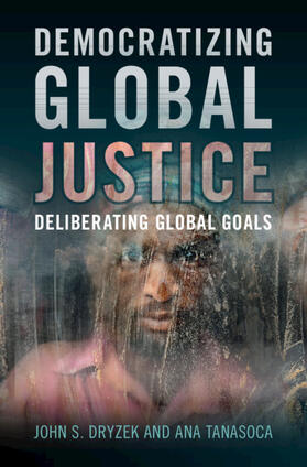 Dryzek / Tanasoca | Democratizing Global Justice | Buch | 978-1-108-94934-7 | sack.de