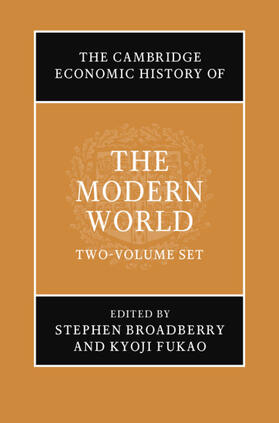 Broadberry / Fukao |  The Cambridge Economic History of the Modern World 2 Volume Hardback Set | Buch |  Sack Fachmedien