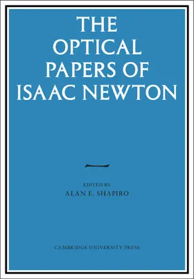 Newton / Shapiro |  The Optical Papers of Isaac Newton 2 Volume Hardback Set | Buch |  Sack Fachmedien