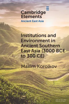 Korolkov |  Institutions and Environment in Ancient Southern East Asia (3000 BCE to 300 CE) | Buch |  Sack Fachmedien