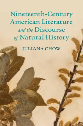 Chow |  Nineteenth-Century American Literature and the Discourse of Natural History | Buch |  Sack Fachmedien