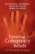 Albarracin / Chan / Jamieson |  Creating Conspiracy Beliefs | Buch |  Sack Fachmedien