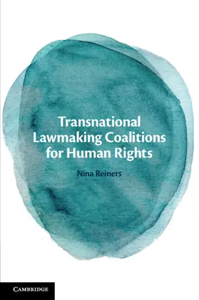 Reiners |  Transnational Lawmaking Coalitions for Human Rights | Buch |  Sack Fachmedien