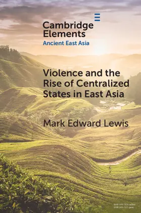 Lewis |  Violence and the Rise of Centralized States in East Asia | Buch |  Sack Fachmedien