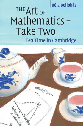 Bollobás |  The Art of Mathematics - Take Two | Buch |  Sack Fachmedien