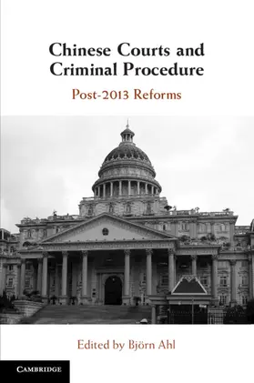 Ahl | Chinese Courts and Criminal Procedure | Buch | 978-1-108-97831-6 | sack.de