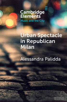 Palidda |  Urban Spectacle in Republican Milan | Buch |  Sack Fachmedien