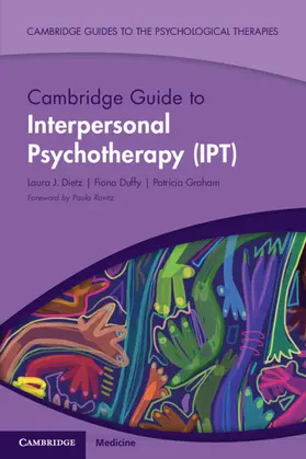 Dietz / Duffy / Graham |  Cambridge Guide to Interpersonal Psychotherapy (IPT) | Buch |  Sack Fachmedien