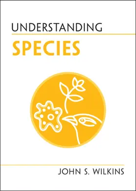 Wilkins |  Understanding Species | Buch |  Sack Fachmedien