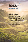 Hudson |  Bronze Age Maritime and Warrior Dynamics in Island East Asia | Buch |  Sack Fachmedien