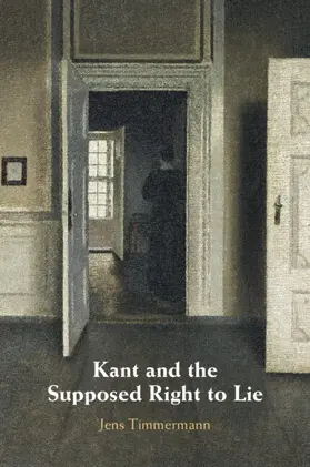 Timmermann |  Kant and the Supposed Right to Lie | Buch |  Sack Fachmedien