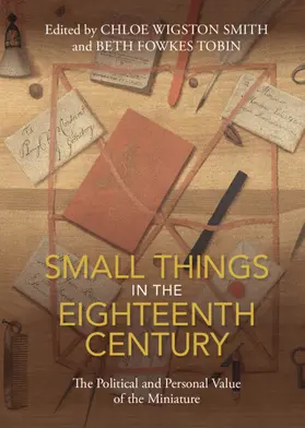 Smith / Tobin |  Small Things in the Eighteenth Century | Buch |  Sack Fachmedien