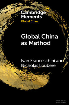 Franceschini / Loubere | Global China as Method | Buch | 978-1-108-99556-6 | sack.de