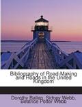 Ballen / Webb |  Bibliography of Road-Making and Roads in the United Kingdom | Buch |  Sack Fachmedien