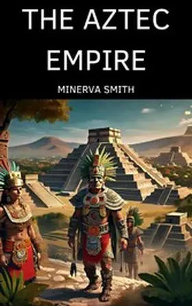 Smith |  THE AZTEC EMPIRE | eBook | Sack Fachmedien