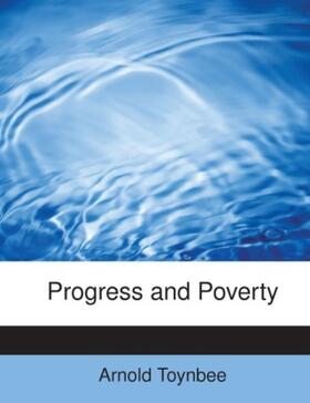 Toynbee |  Progress and Poverty | Buch |  Sack Fachmedien