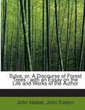 Nisbet / Evelyn |  Sylva, or, A Discourse of Forest Trees : with an Essay on the Life and Works of the Author | Buch |  Sack Fachmedien
