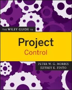 Morris / Pinto | The Wiley Guide to Project Control | E-Book | sack.de