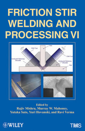 Mishra / Mahoney / Sato | Friction Stir Welding and Processing VI | Buch | 978-1-118-00201-8 | sack.de
