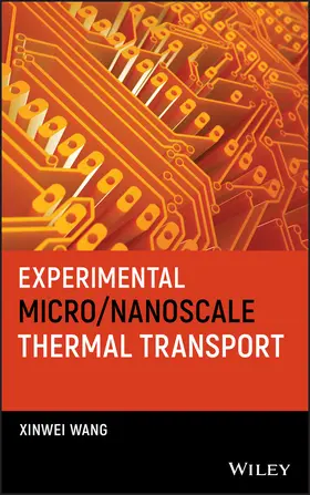 Wang |  Experimental Micro/Nanoscale Thermal Transport | Buch |  Sack Fachmedien