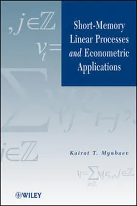 Mynbaev | Short-Memory Linear Processes and Econometric Applications | E-Book | www.sack.de