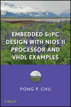 Chu |  Embedded Sopc Design with Nios II Processor and VHDL Examples | Buch |  Sack Fachmedien