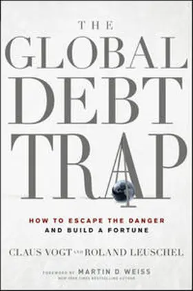 Vogt / Leuschel / Weiss | The Global Debt Trap | E-Book | www.sack.de