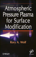 Wolf |  Atmospheric Pressure Plasma for Surface Modification | Buch |  Sack Fachmedien