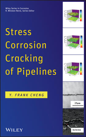 Cheng | Stress Corrosion Cracking of Pipelines | Buch | 978-1-118-02267-2 | sack.de