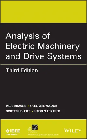 Krause / Wasynczuk / Sudhoff | Analysis of Electric Machinery and Drive Systems | Buch | 978-1-118-02429-4 | sack.de