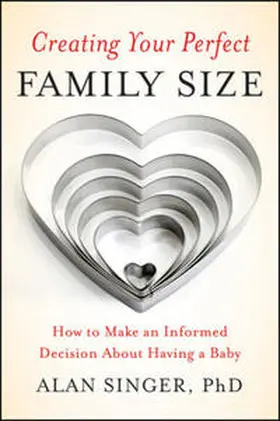 Singer |  Creating Your Perfect Family Size | eBook | Sack Fachmedien