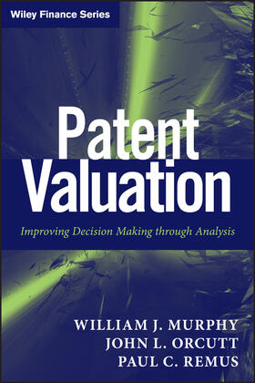 Murphy / Orcutt / Remus | Patent Valuation | Buch | 978-1-118-02734-9 | sack.de
