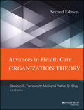 Mick / Shay |  Advances in Health Care Organization Theory | Buch |  Sack Fachmedien