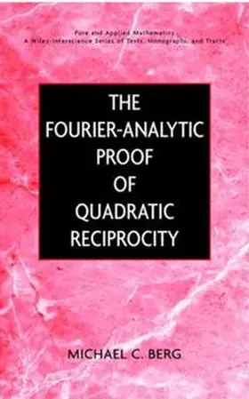 Berg |  The Fourier-Analytic Proof of Quadratic Reciprocity | eBook | Sack Fachmedien