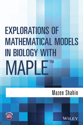 Shahin | Explorations of Mathematical Models in Biology with Maple | Buch | 978-1-118-03211-4 | sack.de