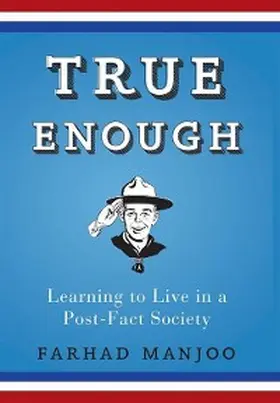 Manjoo |  True Enough | eBook | Sack Fachmedien