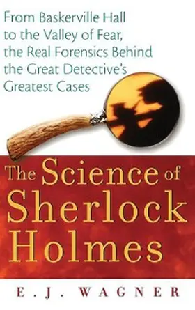 Wagner |  The Science of Sherlock Holmes | eBook | Sack Fachmedien